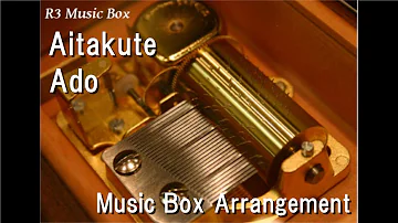 Aitakute/Ado [Music Box]