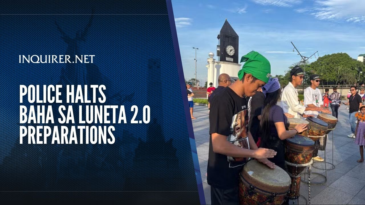 Police halts Baha sa Luneta 2.0 preparations
