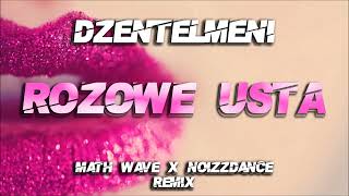 Dżentelmeni - Różowe Usta (MaTh Wave x NoizzDance Remix)