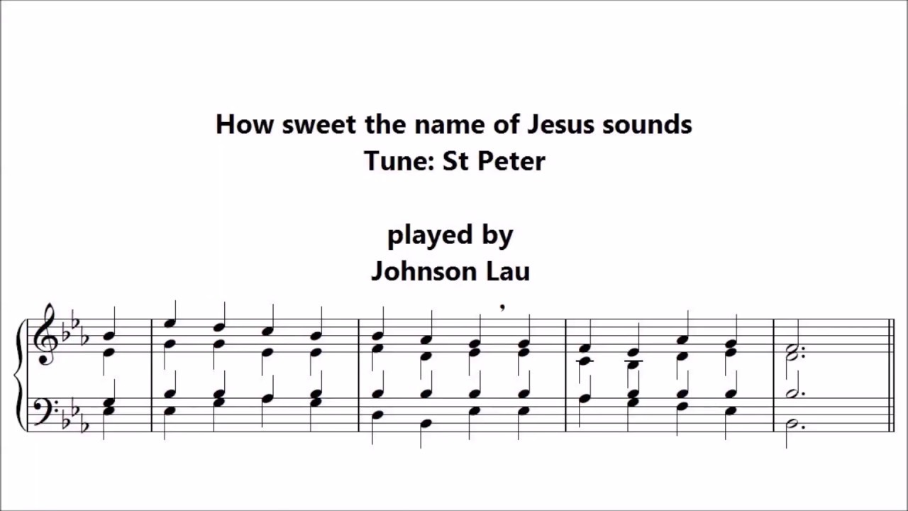 Hymn tune st peter how sweet the name of jesus sounds my god accept