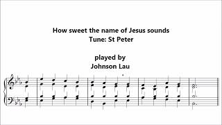 Hymn tune "St Peter" (How sweet the name of Jesus sounds/My God, accept my heart this day)