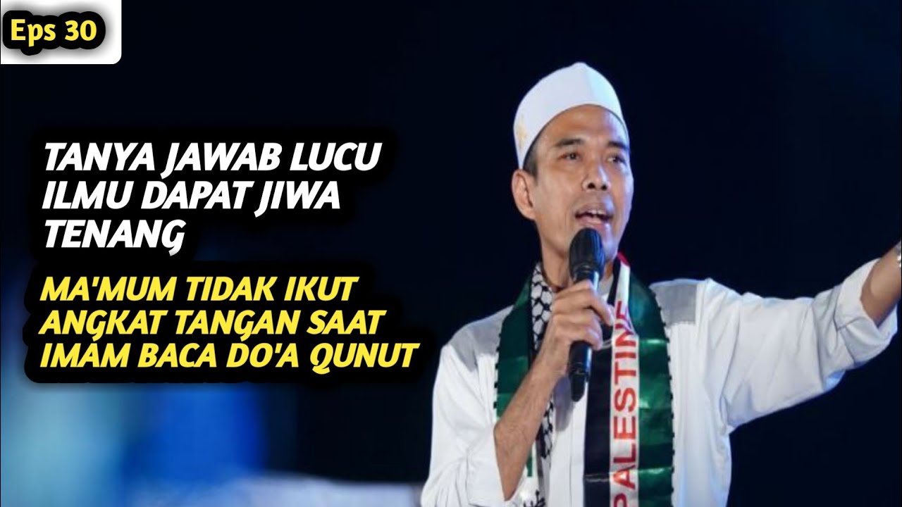 TANYA JAWAB SUPER LUCU🔥MA'MUM TIDAK IKUT ANGKAT TANGAN SAAT IMAM BACA DO'A QUNUT❗USTADZ ABDUL SOMAD