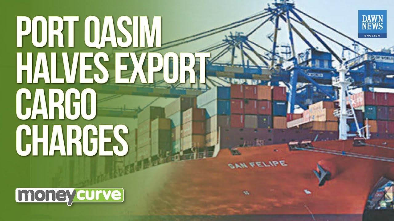 Port Qasim Cuts Export Cargo Charges by 50% to Boost Trade | Dawn News ...