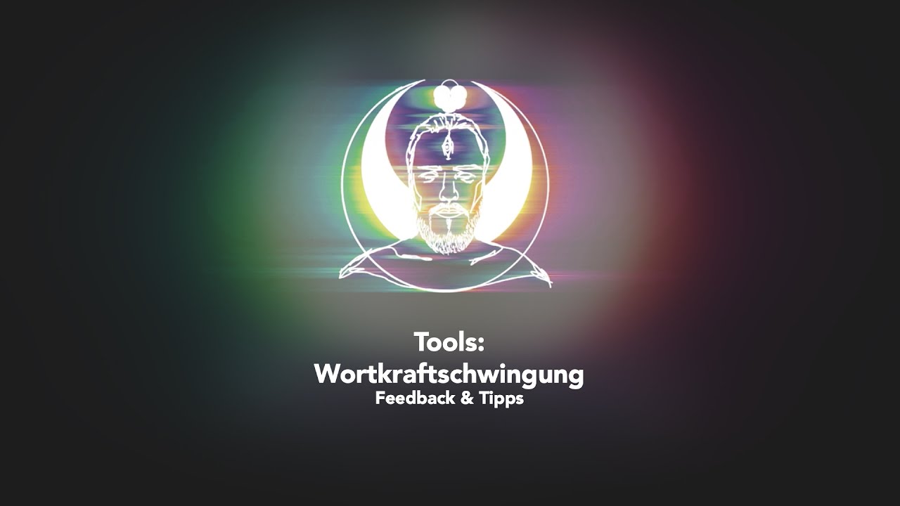 Tools: WKS / Anleitung & Erfahrungsbericht (Wortkraftschwingung v. Andreas Körber)