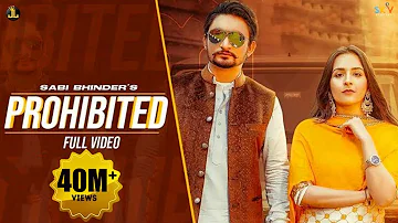 Prohibited : Sabi Bhinder (Full Video) Gurlez Akhtar | Avvy Sra | Punjabi Songs 2020