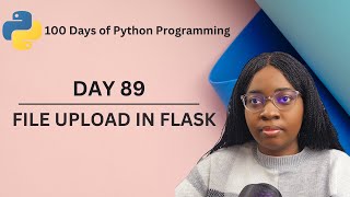 Uploading Files with Flask | 100 Days of Python Programming | Day 89