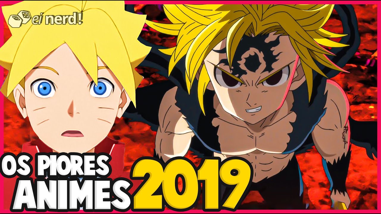 Os piores animes de 2019!