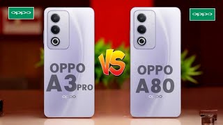 Oppo A3 Pro 5G Vs Oppo A80 5G