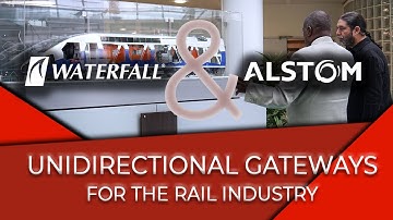 Unidirectional Gateways for the Rail Industry | Waterfall Security & Alstom