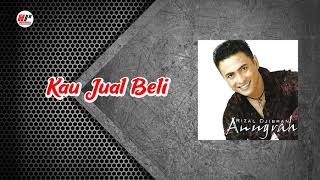 Rizal Jibran - Kau Jual Beli (Official Audio)