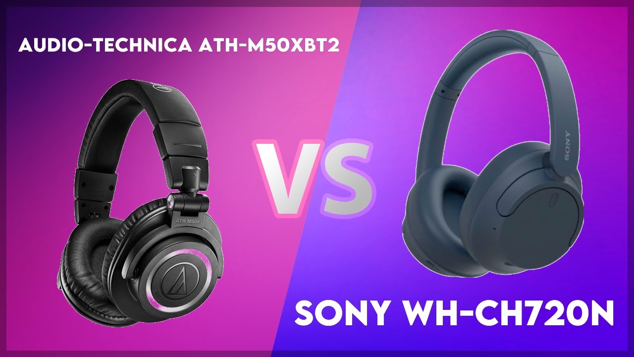 Audio-Technica ATH-M50xBT2 vs Sony WH-CH720N Technical Comparison