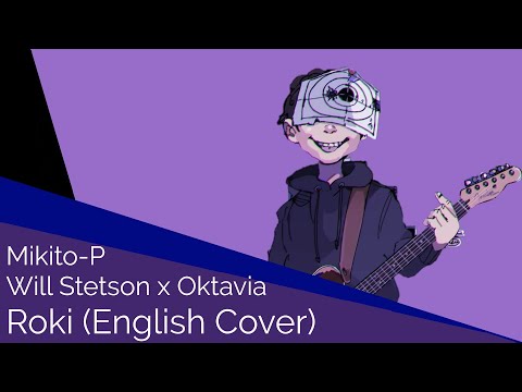 ROKI (English Cover)【Will Stetson x Oktavia】「ロキ」