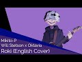 ROKI (English Cover)【Will Stetson x Oktavia】「ロキ」