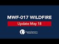 Mwf017 wildfire update on evacuation order may 18