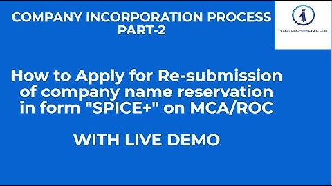How To Apply For Re-Submission of Company Name Reservation in SPICE+ on MCA/ROC  | PART-2|