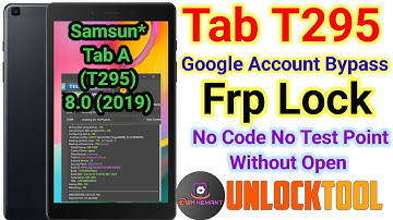 Samsung Galaxy Tab A (T295) Frp RemovebUnlock Tool || Tab 8.0 (2019) Frp unlock tool 2024 Lastoption