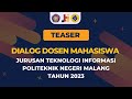 Teaser dialog dosen mahasiswa jurusan teknologi informasi politeknik negeri malang 2023  polinema