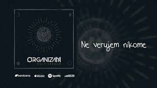 Organizam - Ne Verujem Nikome Official Visualizer