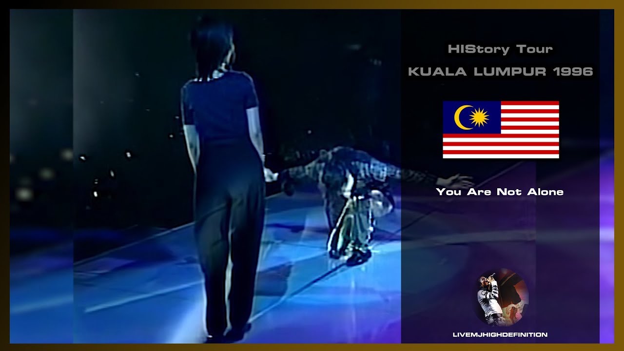 Michael Jackson You Are Not Alone Live Kuala Lumpur 1996 Hd Youtube Michael Jackson You Are Not Alone Live Kuala Lumpur 1996 Hd Youtube