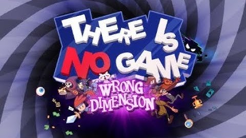 There Is No Game: Wrong Dimension – Full Gameplay Walkthrough 🎮