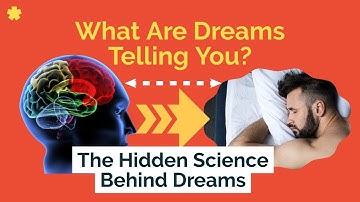The Hidden Science Behind Dreams Explained! Are Your Dreams Trying to Tell you Something?