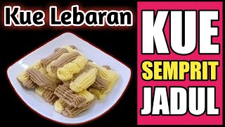 RESEP KUE SEMPRIT JADUL RENYAH DAN ENAK