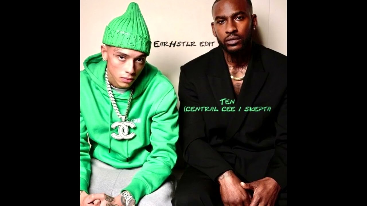 Ten (Central Cee, Skepta) (EarHstlr Bootleg) 