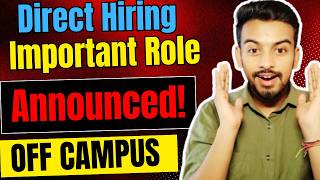 Direct Hiring Announced ! OFF Campus Drive For 2027, 2026, 2025 Batch | Fresher Jobs