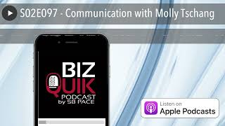 S02E097 - Communication with Molly Tschang