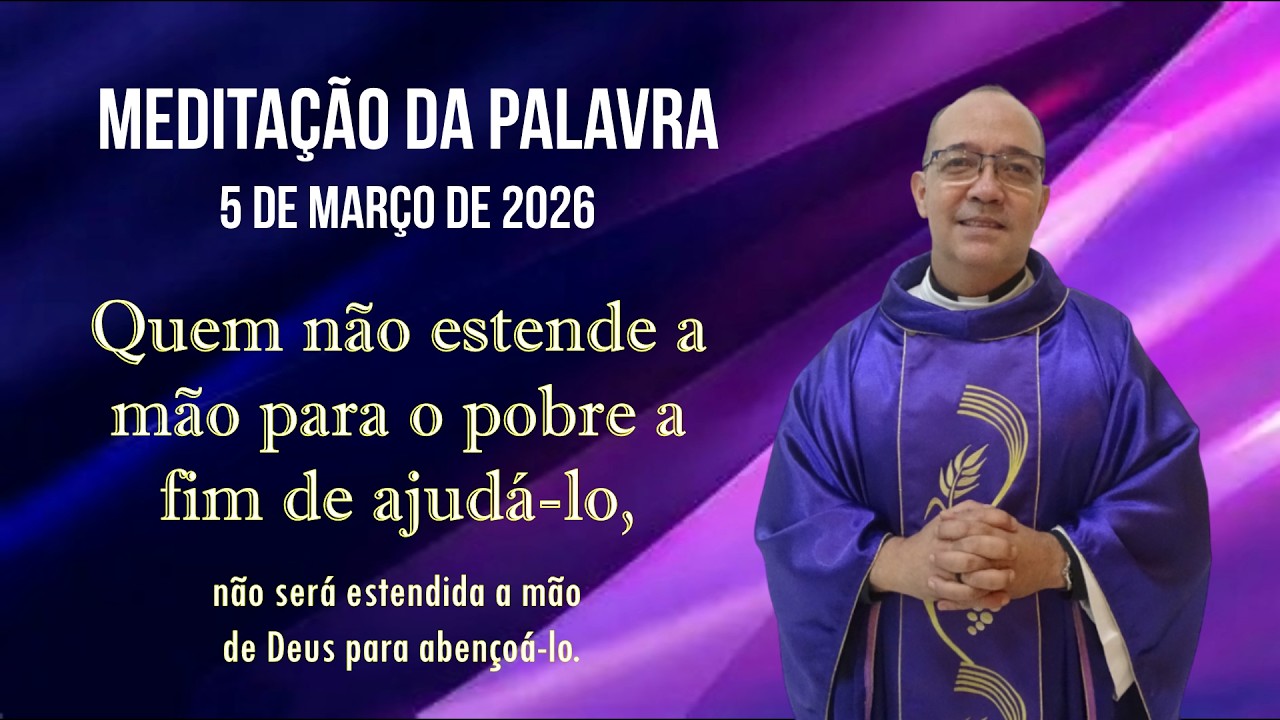 Meditação da Palavra, 5 de março de 2026