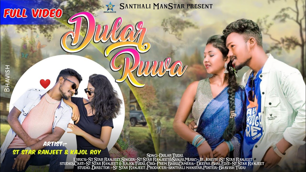 DULAR RUWA||FULL 4K VIDEO|| NEW SANTHALI VIDEO SONG 2025-26|| ST STAR RANJEET||KAJOL ROY||#NEWVIDEO