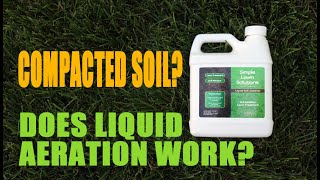 Soften compacted soil with liquid aeration.