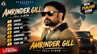 Amrinder Gill | Hazir | Full Album | New Punjabi Songs Album | Letest Song