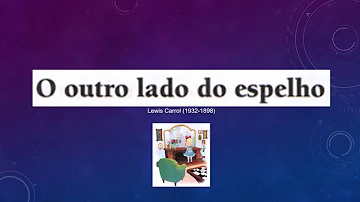 O que você imagina que Alice encontrou do outro lado do espelho?
