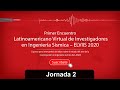 Primer Encuentro Latinoamericano de Investigadores en Ingeniería Sísmica – ELVIIS 2020. Jornada 2