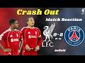 Match Reaction ሊቨርፑል 0 2 0 4 ፒኤስጂ Liverpool 0 2 0 4 PSG Crash Out Of The Champions League 