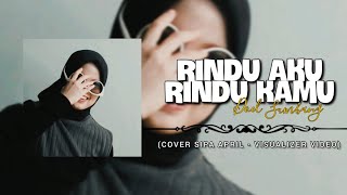 Rindu Aku Rindu Kamu - Doel Sumbang ft Nini Carlina |Sipa April Version