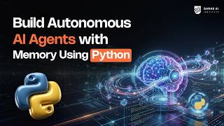 Build Autonomous AI Agents with Memory Using Python