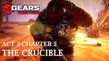 Gears Tactics ACT 2 CHAPTER 2 - THE CRUCIBLE