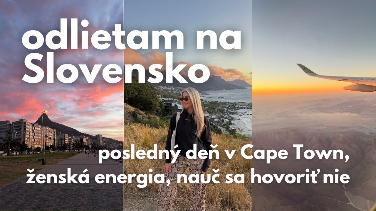 VLOG I odlietam domov I posledný deň v Južnej Afrike I ženská energia a nauč sa hovoriť nie