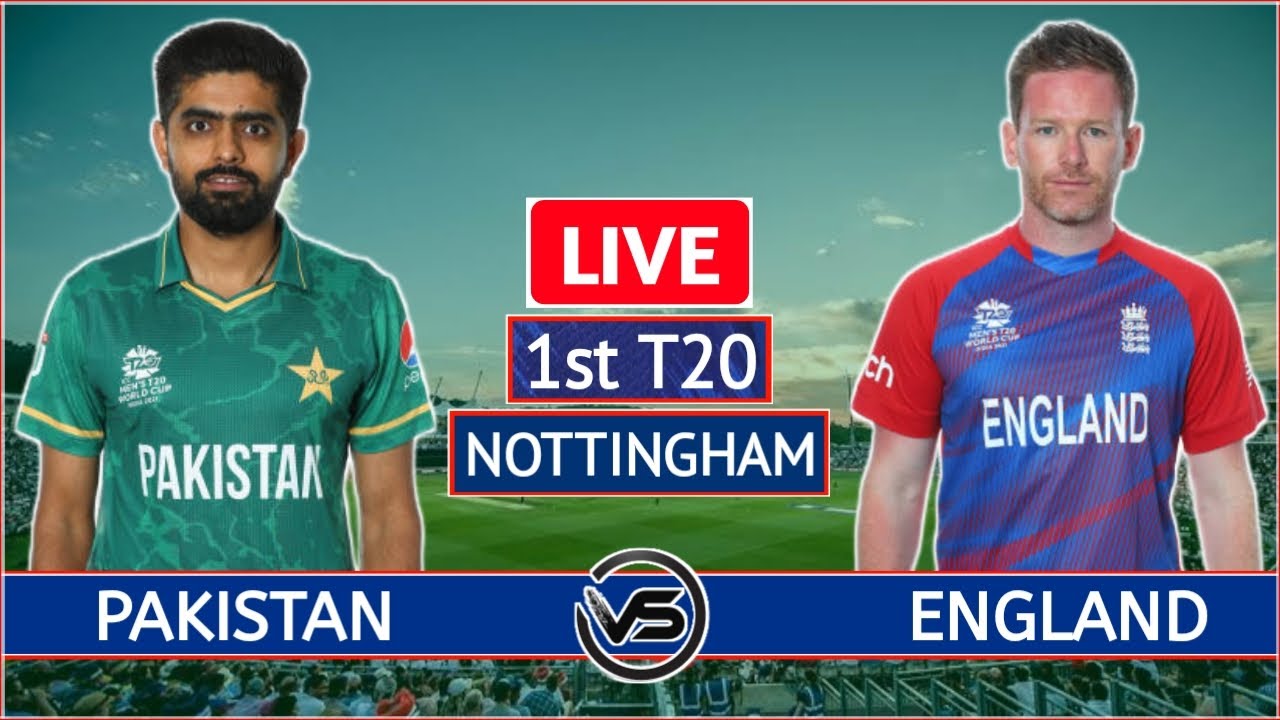 England vs Pakistan 1st T20 Live Scores ENG vs PAK 1st T20 Live Scores and Commentary