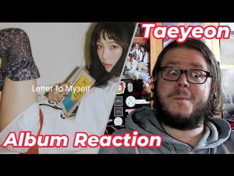 TAEYEON - Letter To Myself Album REACTION | Blur, Disaster, Hot Mess, Strangers, Blue Eyes