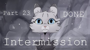 {DONE} Intermission | Dovewing AMV MAP | Part 23