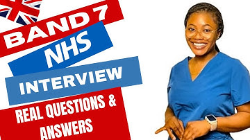 BAND 7 (NHS) INTERVIEW QUESTIONS AND ANSWERS