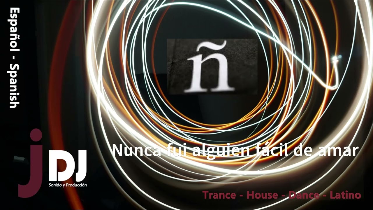 Nunca fui alguien fácil de amar jDJ ((C) Music JustEventsLive 2026)