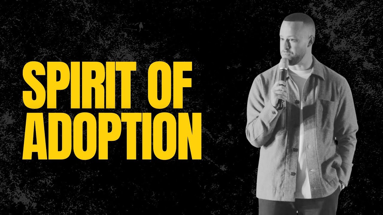 The Spirit of Adoption - YouTube