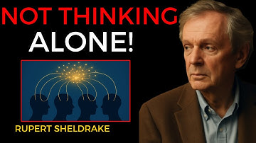 The Invisible Field That Connects All Minds —The Science Behind Collective Memory | Rupert Sheldrake