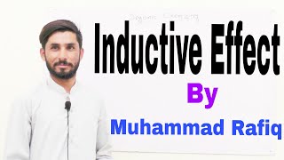 Lecture No # 6 .Inductive Effect part 1 ....Definition, Types and Examples