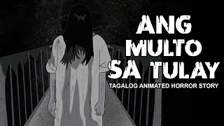 Ang Multo sa Tulay | Pinoy Animated Horror Story - Tagalog