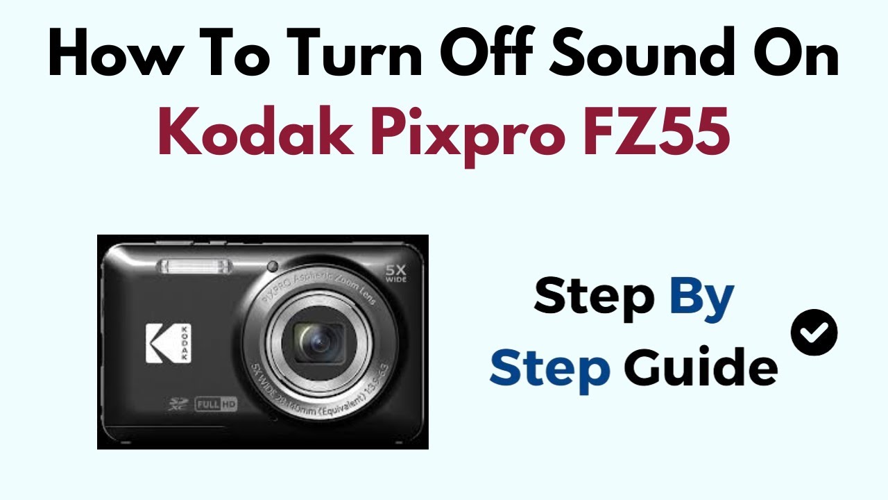 How To Turn Off Sound On Kodak Pixpro Fz55